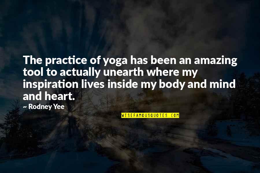 I Heart Inspiration Quotes By Rodney Yee: The practice of yoga has been an amazing
