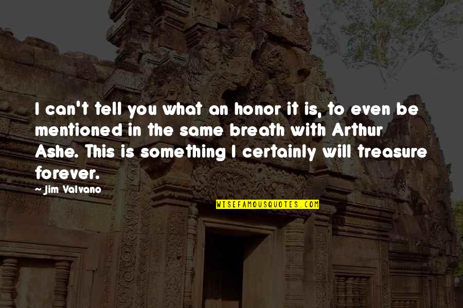 I Honor You Quotes By Jim Valvano: I can't tell you what an honor it