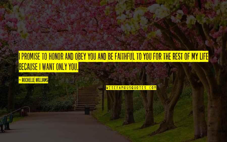 I Honor You Quotes By Rochelle Williams: I promise to honor and obey you and