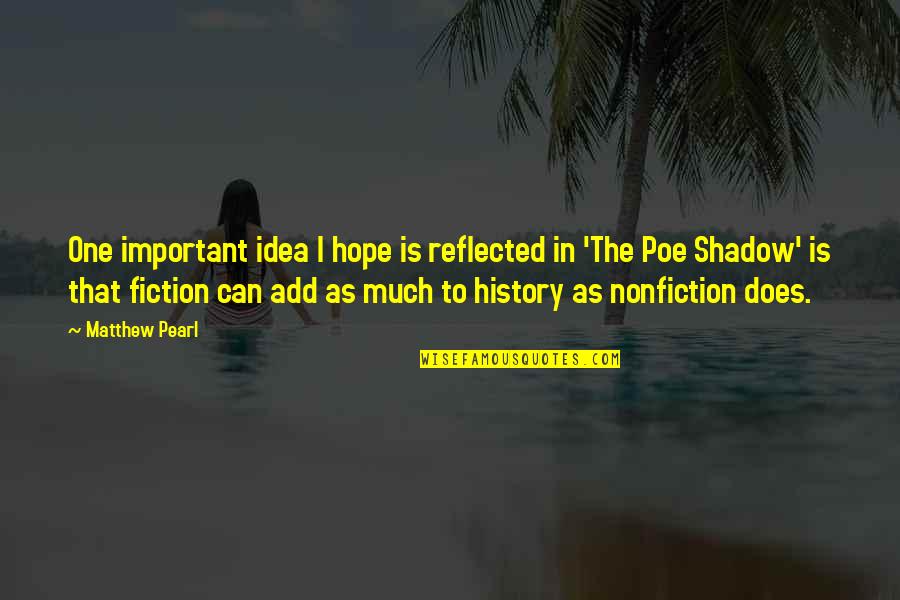 I Hope That Quotes By Matthew Pearl: One important idea I hope is reflected in I Hope That Quotes By Matthew Pearl: One important idea I hope is reflected in