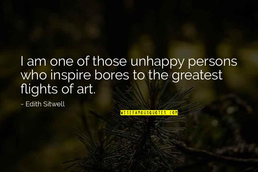 I Inspire Quotes By Edith Sitwell: I am one of those unhappy persons who