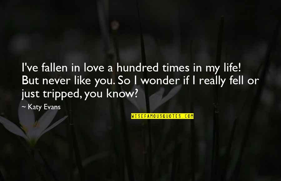 I Just Wonder Quotes By Katy Evans: I've fallen in love a hundred times in