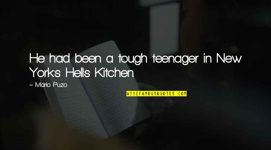 I Keep My Head Held High Quotes By Mario Puzo: He had been a tough teenager in New