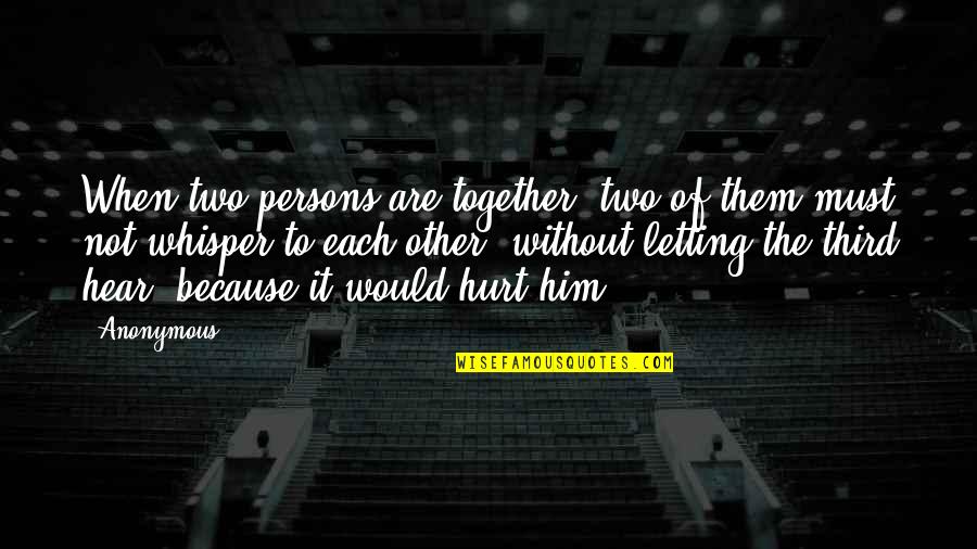 I Knew You Didn't Care Quotes By Anonymous: When two persons are together, two of them