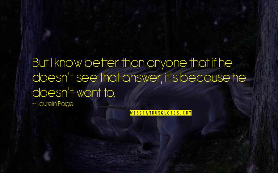 I Know Better Quotes By Laurelin Paige: But I know better than anyone that if