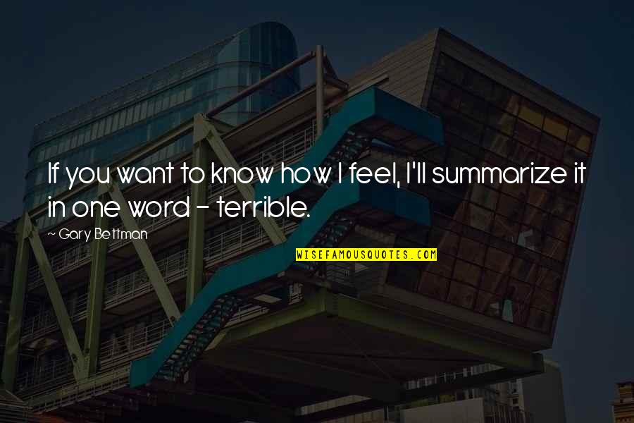 I Know How It Feel Quotes By Gary Bettman: If you want to know how I feel,
