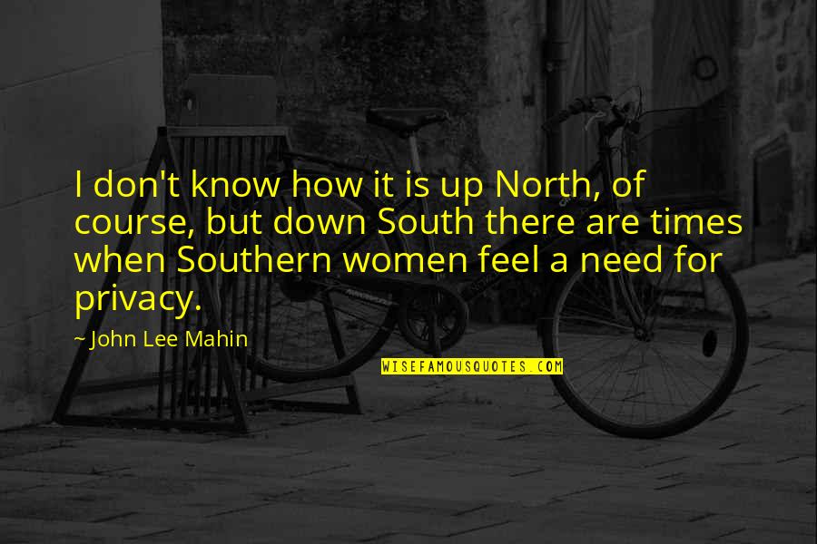 I Know How It Feel Quotes By John Lee Mahin: I don't know how it is up North,