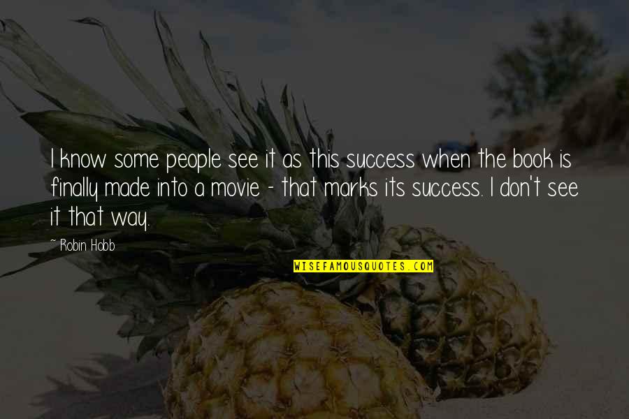 I Know It When I See It Quotes By Robin Hobb: I know some people see it as this I Know It When I See It Quotes By Robin Hobb: I know some people see it as this