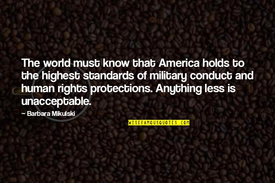I Know My Rights Quotes By Barbara Mikulski: The world must know that America holds to