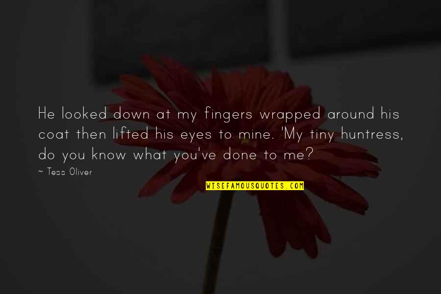 I Know U R Not Mine Quotes By Tess Oliver: He looked down at my fingers wrapped around