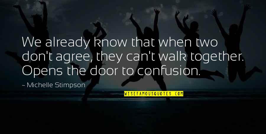 I Know We Can't Be Together Quotes By Michelle Stimpson: We already know that when two don't agree,