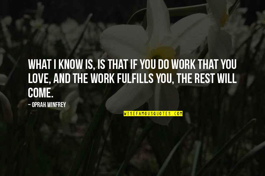 I Know What Love Is Quotes By Oprah Winfrey: What I know is, is that if you I Know What Love Is Quotes By Oprah Winfrey: What I know is, is that if you
