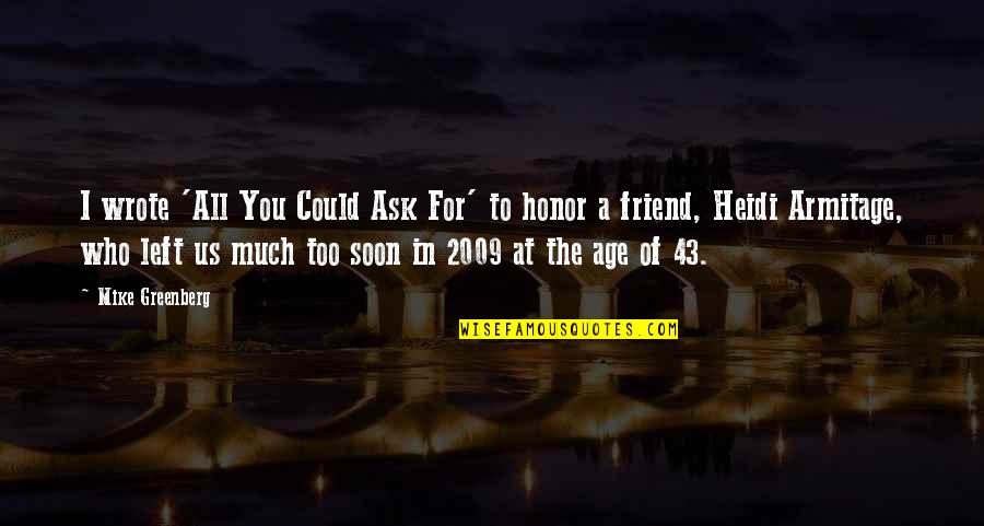 I Left You Quotes By Mike Greenberg: I wrote 'All You Could Ask For' to I Left You Quotes By Mike Greenberg: I wrote 'All You Could Ask For' to