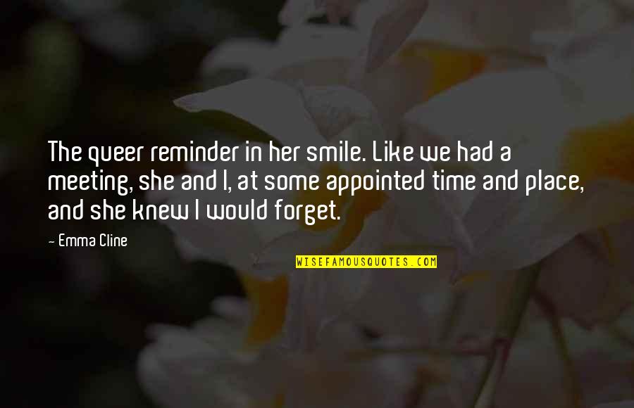 I Like Her Smile Quotes By Emma Cline: The queer reminder in her smile. Like we