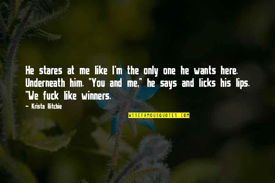 I Like Him Quotes By Krista Ritchie: He stares at me like I'm the only
