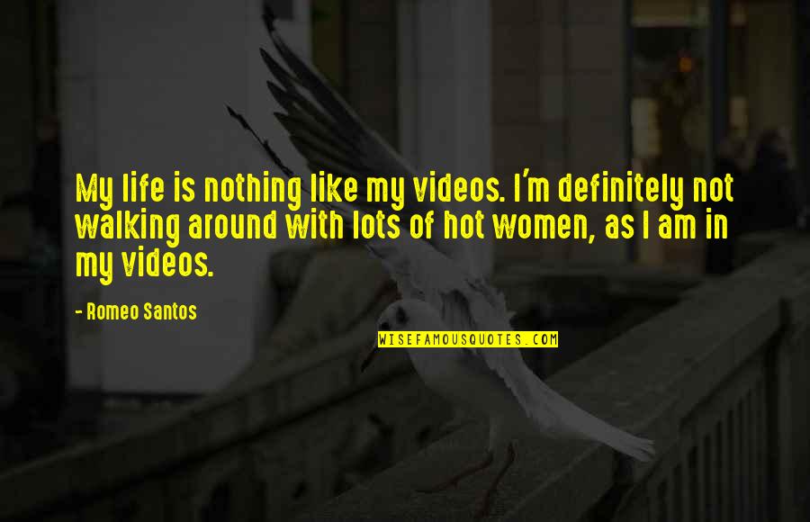 I Like My Women Quotes By Romeo Santos: My life is nothing like my videos. I'm I Like My Women Quotes By Romeo Santos: My life is nothing like my videos. I'm