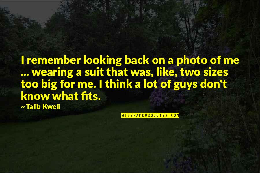 I Like Two Guys Quotes By Talib Kweli: I remember looking back on a photo of