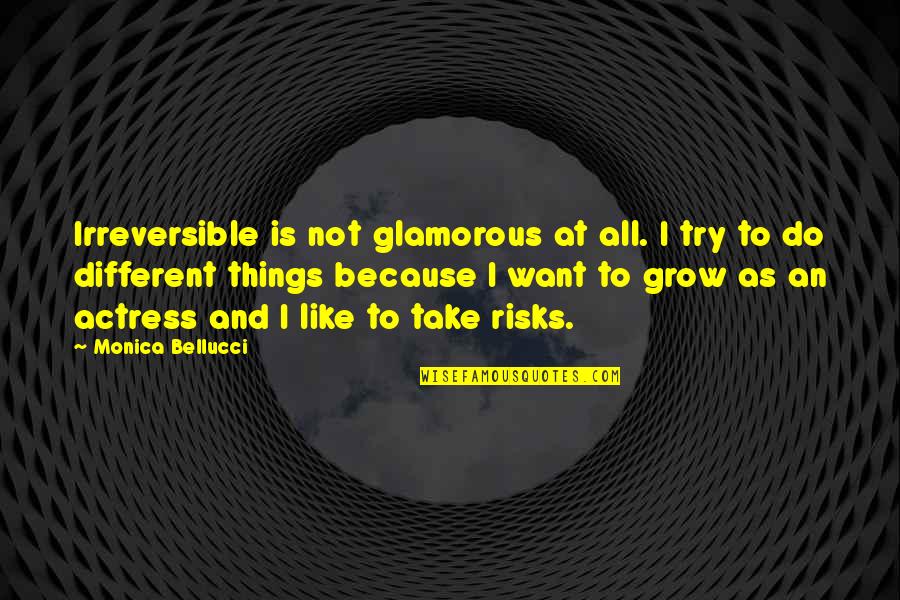 I Like You Because Your Different Quotes By Monica Bellucci: Irreversible is not glamorous at all. I try