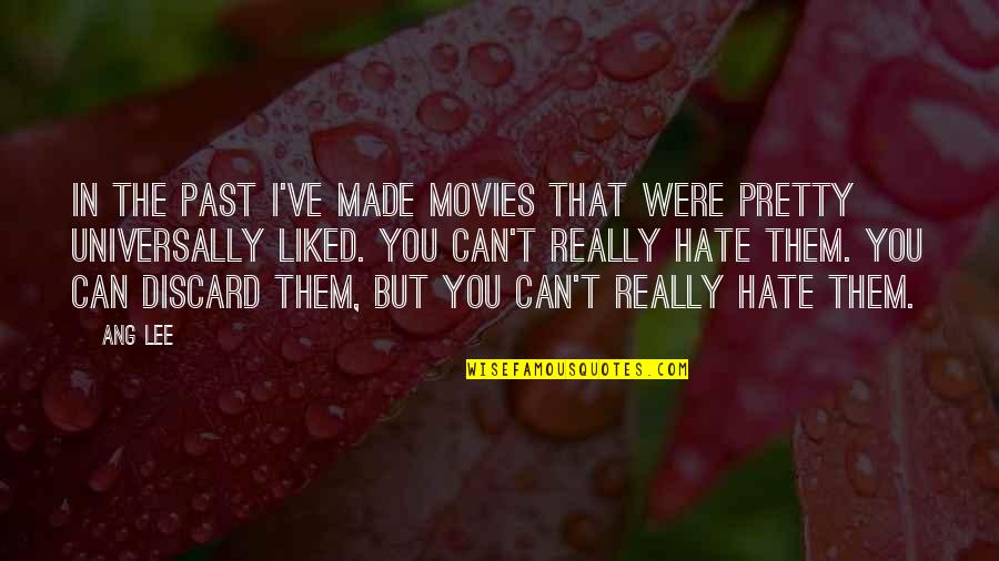 I Liked You Quotes By Ang Lee: In the past I've made movies that were