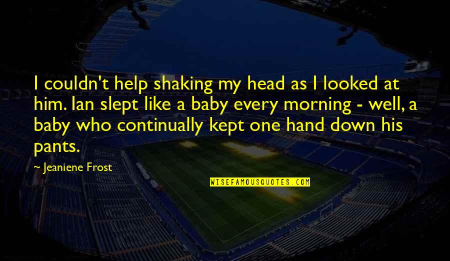 I Looked Down Quotes By Jeaniene Frost: I couldn't help shaking my head as I I Looked Down Quotes By Jeaniene Frost: I couldn't help shaking my head as I