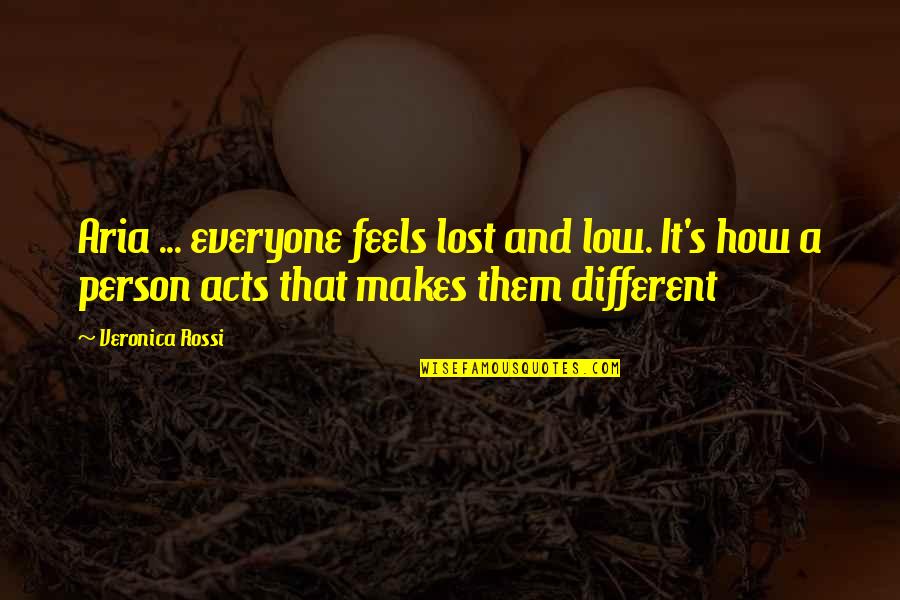 I Lost Everyone Quotes By Veronica Rossi: Aria ... everyone feels lost and low. It's I Lost Everyone Quotes By Veronica Rossi: Aria ... everyone feels lost and low. It's