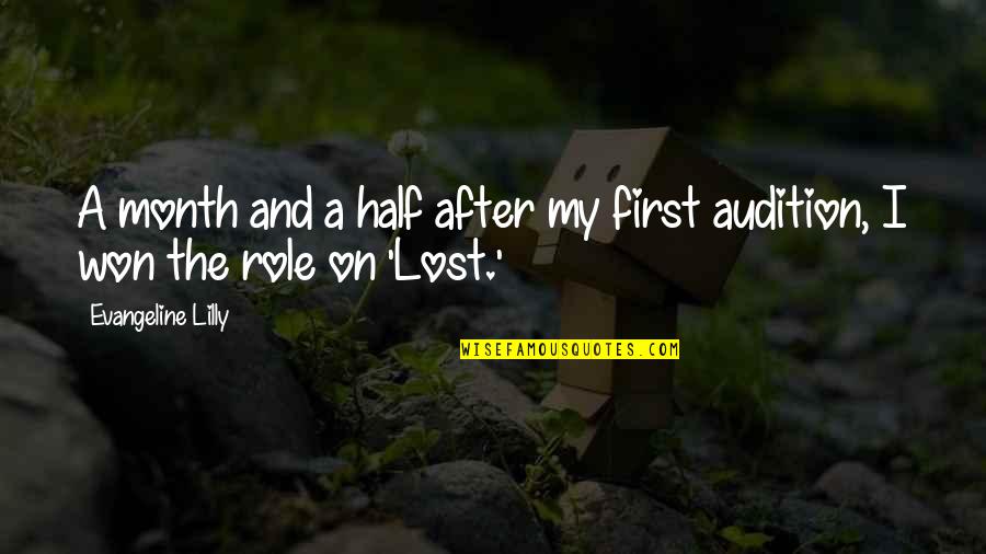I Lost My Quotes By Evangeline Lilly: A month and a half after my first