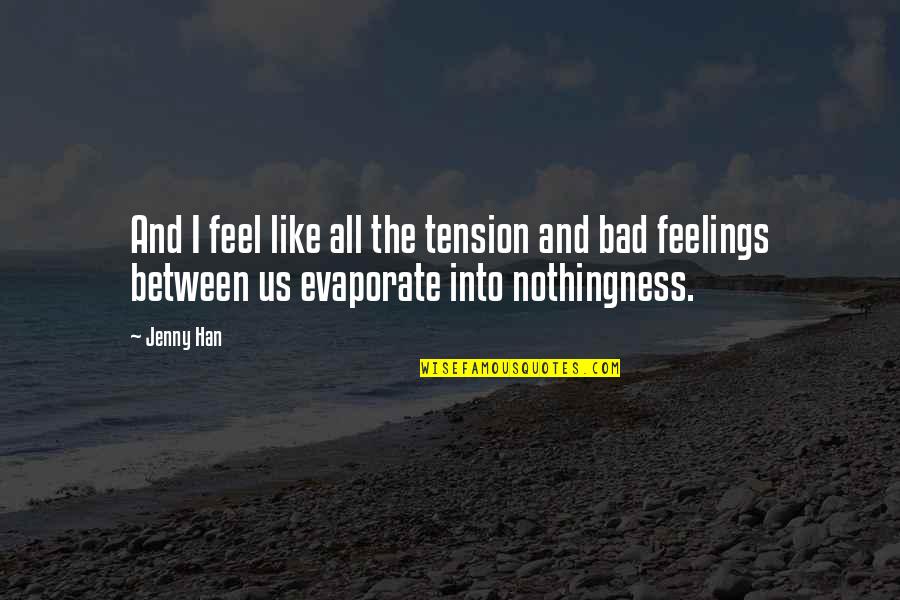 I Love Beaches Quotes By Jenny Han: And I feel like all the tension and