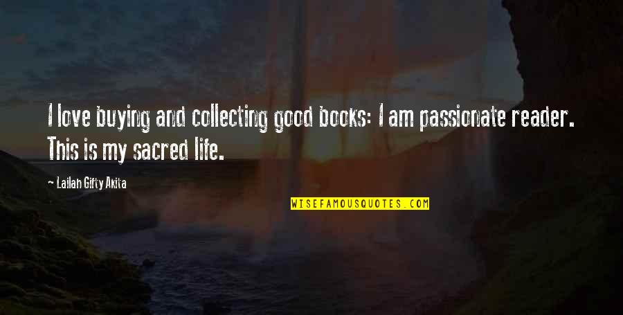 I Love My Books Quotes By Lailah Gifty Akita: I love buying and collecting good books: I I Love My Books Quotes By Lailah Gifty Akita: I love buying and collecting good books: I