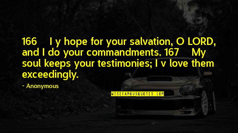 I Love You Lord Quotes By Anonymous: 166 I y hope for your salvation, O
