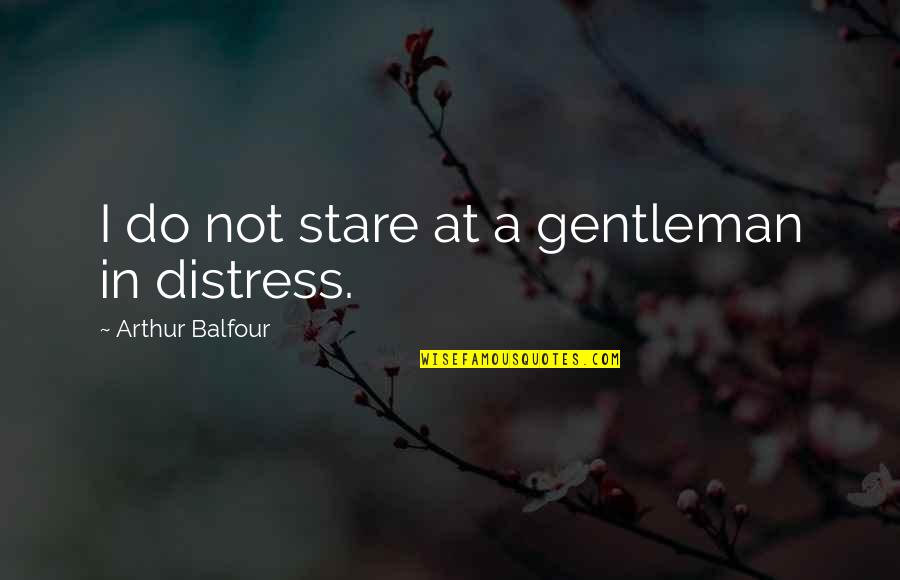 I Love You Math Quotes By Arthur Balfour: I do not stare at a gentleman in