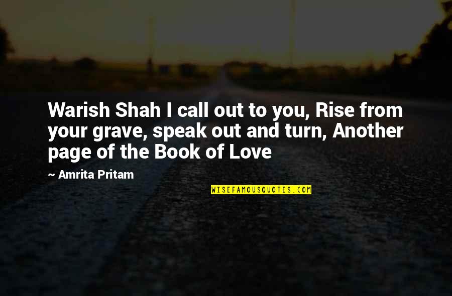 I Love You To The Quotes By Amrita Pritam: Warish Shah I call out to you, Rise