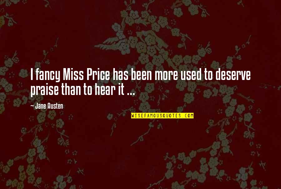 I Loved You Then I Love You Still Quote Quotes By Jane Austen: I fancy Miss Price has been more used