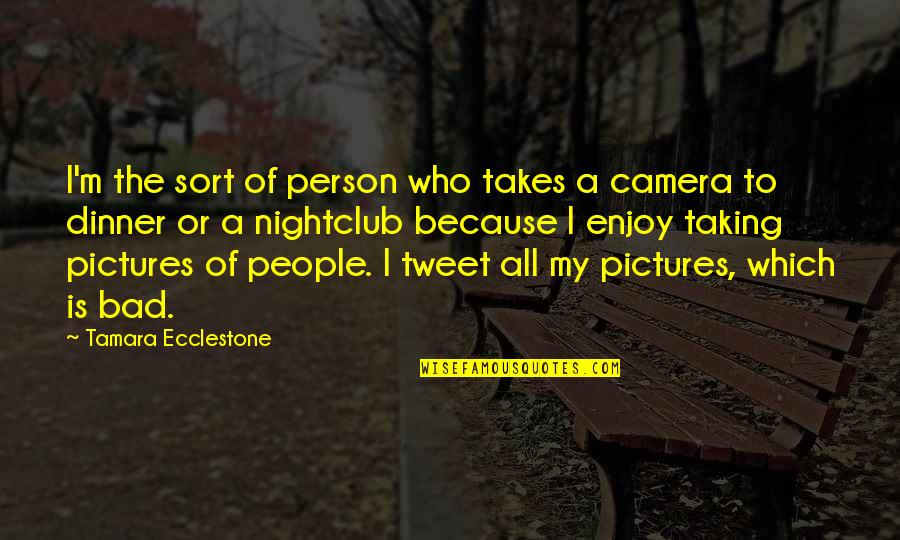 I ' M Bad Person Quotes By Tamara Ecclestone: I'm the sort of person who takes a I ' M Bad Person Quotes By Tamara Ecclestone: I'm the sort of person who takes a