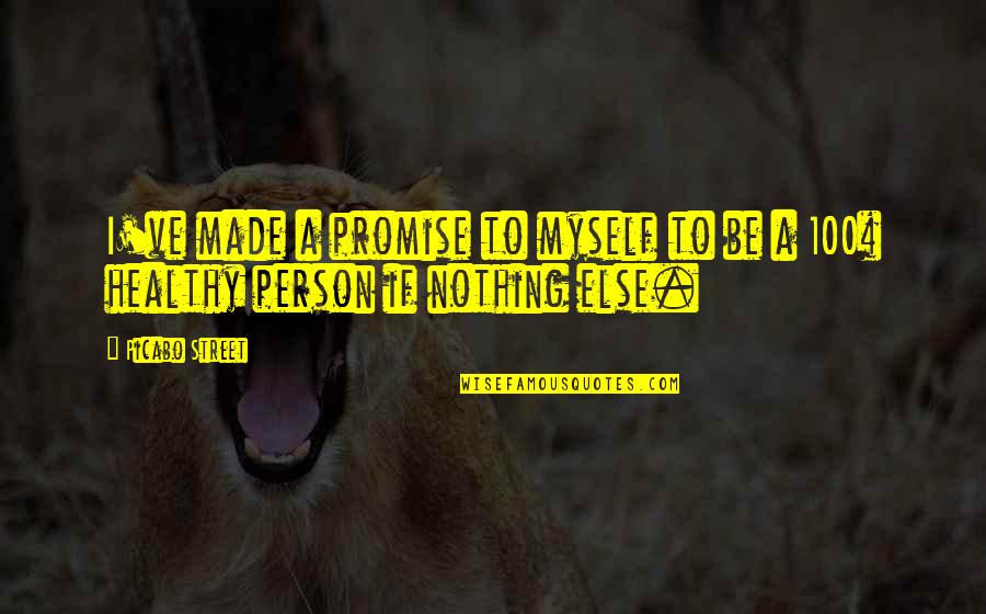 I Made A Promise To Myself Quotes By Picabo Street: I've made a promise to myself to be