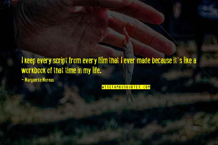 I Made It Quotes By Marguerite Moreau: I keep every script from every film that