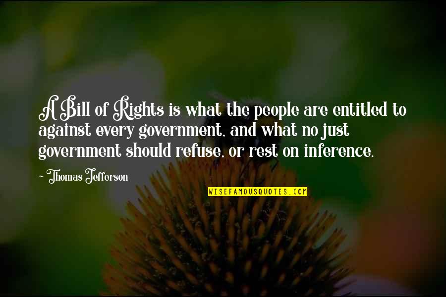 I Married My Husband Not His Family Quotes By Thomas Jefferson: A Bill of Rights is what the people