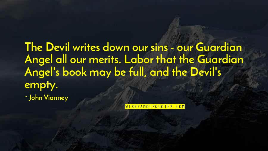 I May Be Down But I Not Out Quotes By John Vianney: The Devil writes down our sins - our