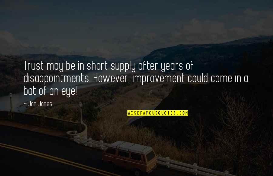 I May Be Short Quotes By Jon Jones: Trust may be in short supply after years