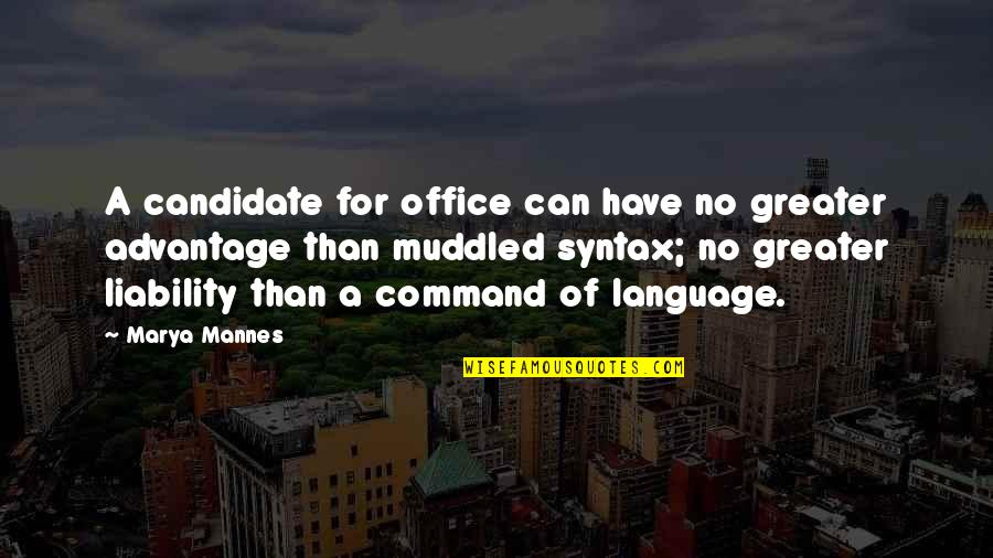 I Miss My Boyfriend Twitter Quotes By Marya Mannes: A candidate for office can have no greater I Miss My Boyfriend Twitter Quotes By Marya Mannes: A candidate for office can have no greater