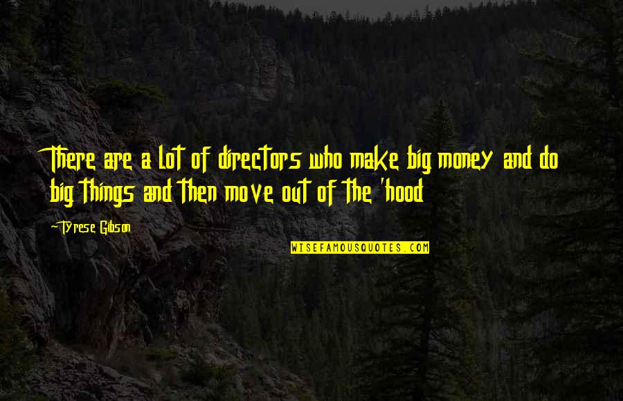 I Miss My Friends And Family Quotes By Tyrese Gibson: There are a lot of directors who make