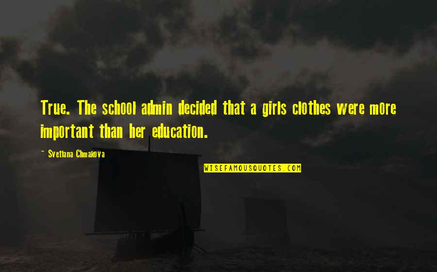 I Miss My School Quotes By Svetlana Chmakova: True. The school admin decided that a girls