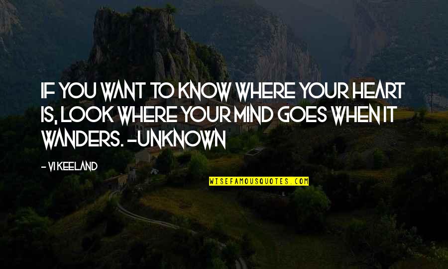 I Miss Our Late Night Talks Quotes By Vi Keeland: If you want to know where your heart I Miss Our Late Night Talks Quotes By Vi Keeland: If you want to know where your heart