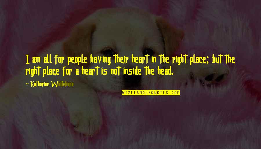 I Miss Outside Quotes By Katharine Whitehorn: I am all for people having their heart