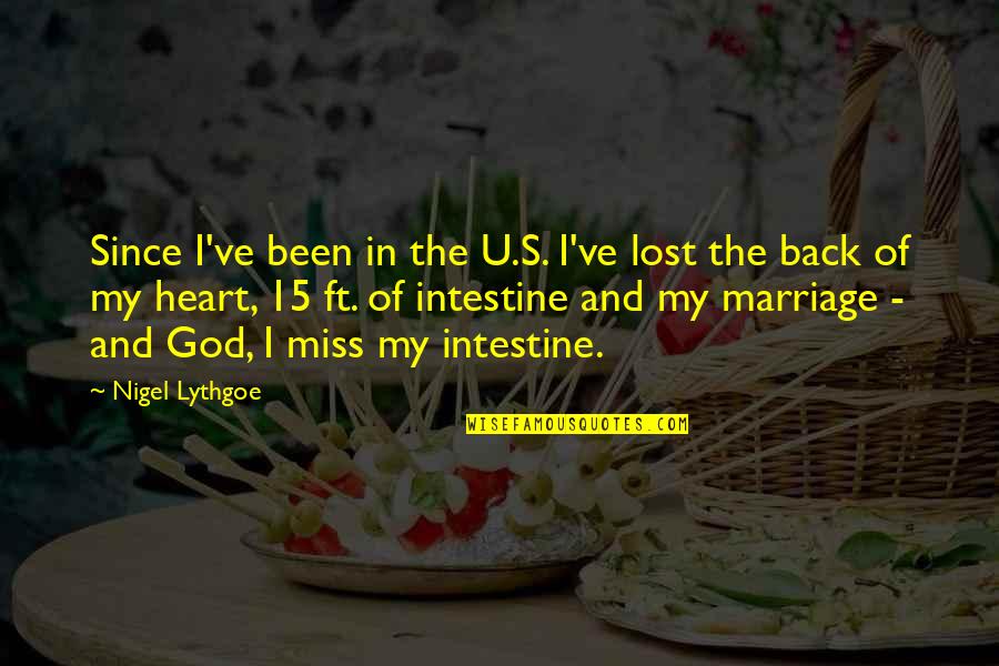 I Miss U Quotes By Nigel Lythgoe: Since I've been in the U.S. I've lost