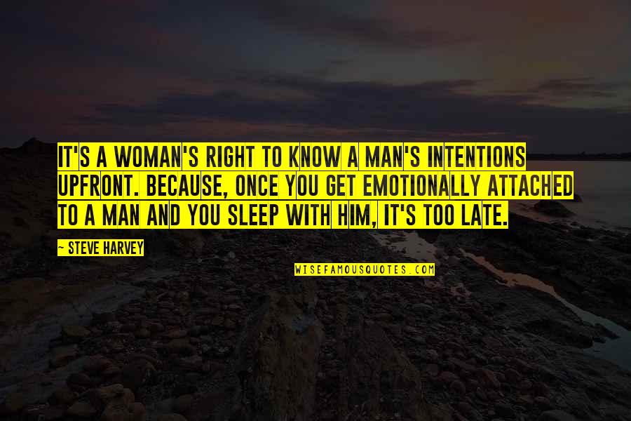 I Miss You But I Have To Move On Quotes By Steve Harvey: It's a woman's right to know a man's I Miss You But I Have To Move On Quotes By Steve Harvey: It's a woman's right to know a man's