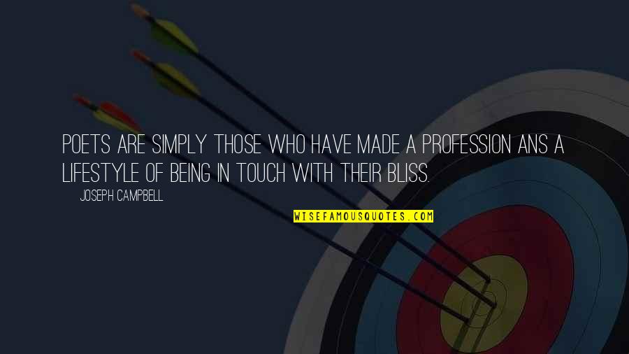 I Miss You Honey Quotes By Joseph Campbell: Poets are simply those who have made a I Miss You Honey Quotes By Joseph Campbell: Poets are simply those who have made a