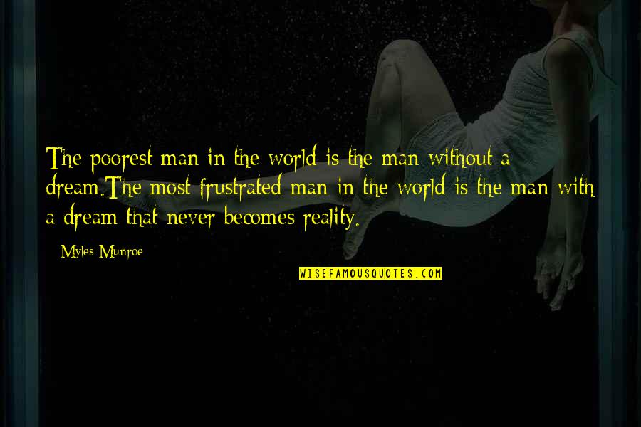I Miss You Nepali Quotes By Myles Munroe: The poorest man in the world is the I Miss You Nepali Quotes By Myles Munroe: The poorest man in the world is the