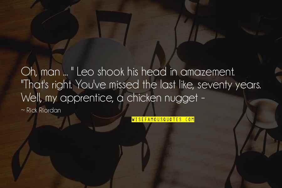 I Missed You So Much Quotes By Rick Riordan: Oh, man ... " Leo shook his head