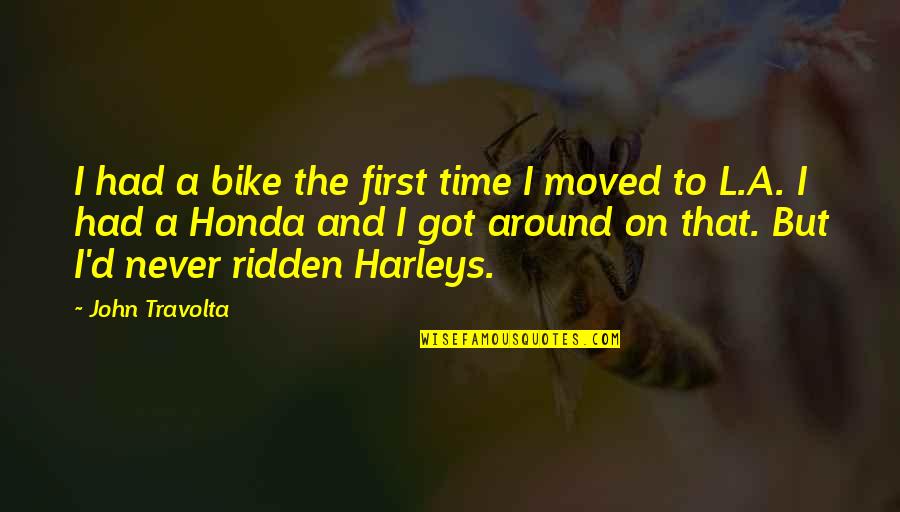 I Moved On Quotes By John Travolta: I had a bike the first time I