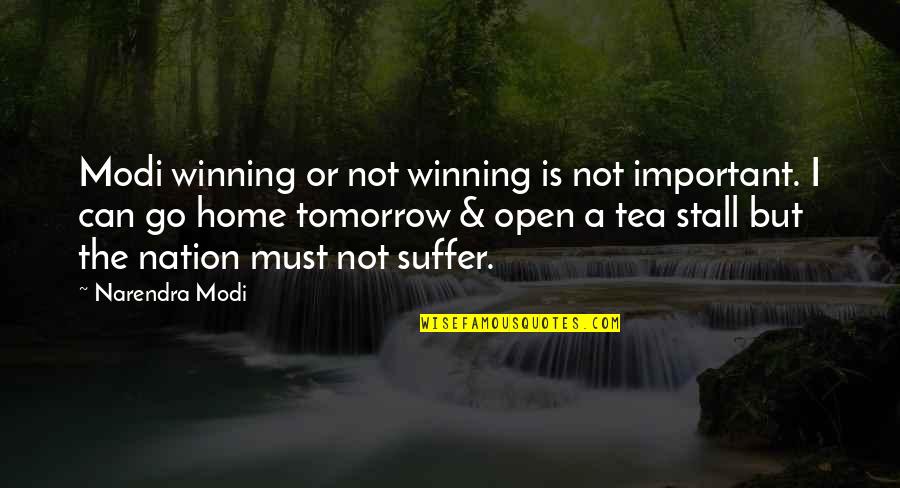 I Must Go Quotes By Narendra Modi: Modi winning or not winning is not important.